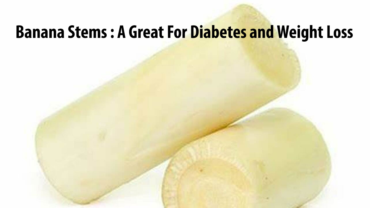 Banana Stems : A Great For Diabetes and Weight Loss