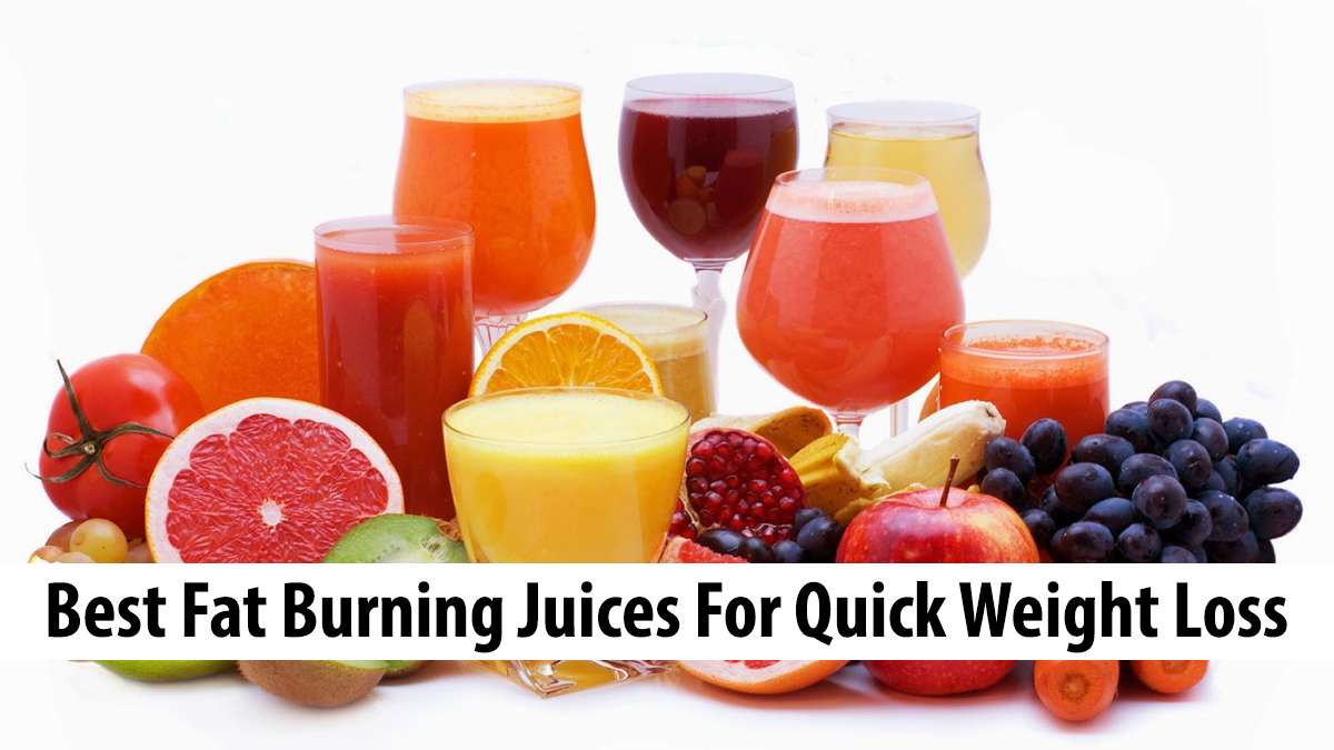 Best Fat Burning Juices For Quick Weight Loss