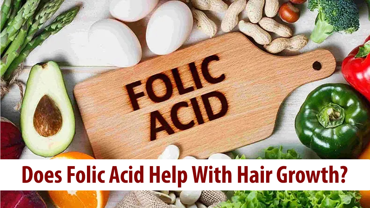 Does Folic Acid Help With Hair Growth?