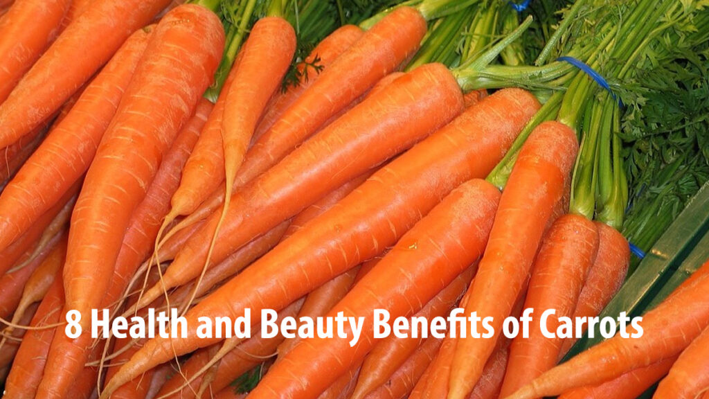 8 Health and Beauty Benefits of Carrots