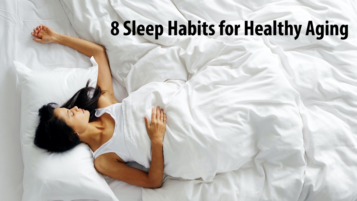 8 Sleep Habits for Healthy Aging