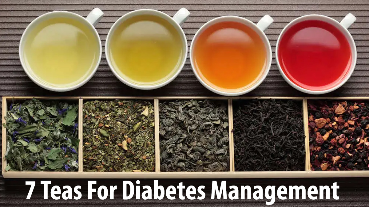 7 Teas For Diabetes Management